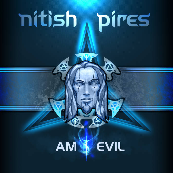 Am I Evil Nitish Pires