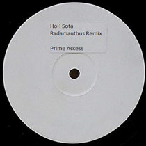 Hol! - Sota [Radamanthus Remix] [PRIME ACCESS] 088 cover art
