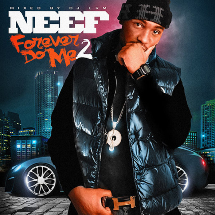 Neef Buck - Forever Do Me 2 | Neef Buck