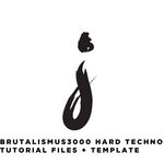 NEW Brutalismus 3000 Hard Techno Tutorial Files + Template