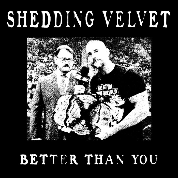 Better Than You Shedding Velvet