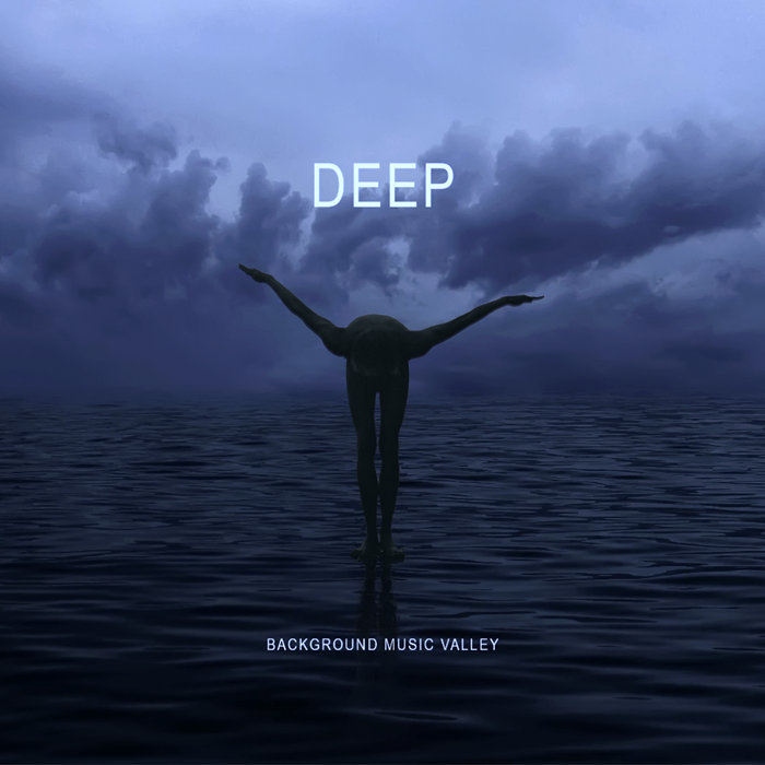 Deep | Background Music Valley