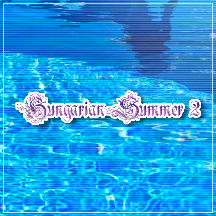 Hungarian Summer 2 | 忠ps2節_ワーdevシュ_産code業 | B O G U S