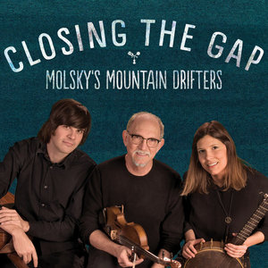 Molsky's Mountain Drifters - Closing the Gap cover