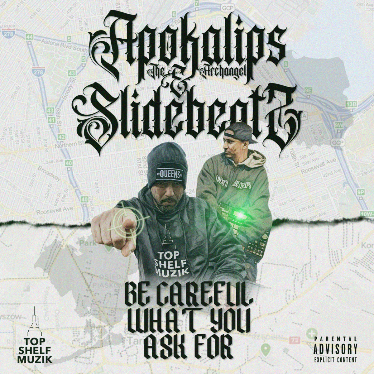 BECAREFUL WHAT YOU ASK FOR top shelf muzik