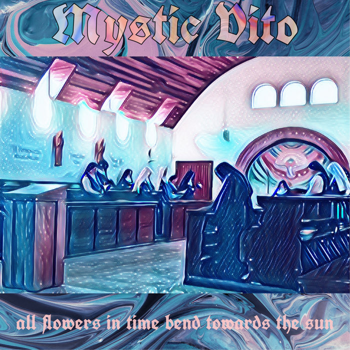 All Flowers In Time Bend Towards The Sun (Demo Tape) Mystic Vito
