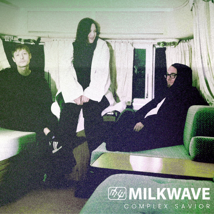 Complex Savior | MILKWAVE