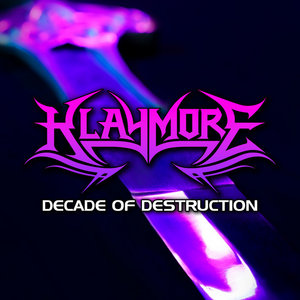 Klaymore — Decade of Destruction