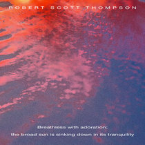 Breathless with adoration; the broad sun is sinking down in its tranquility cover art