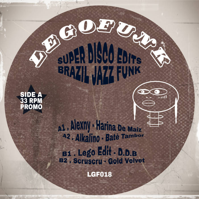 LGF 018 Super Disco Edits Brazil Jazz Funk | Lego Edit