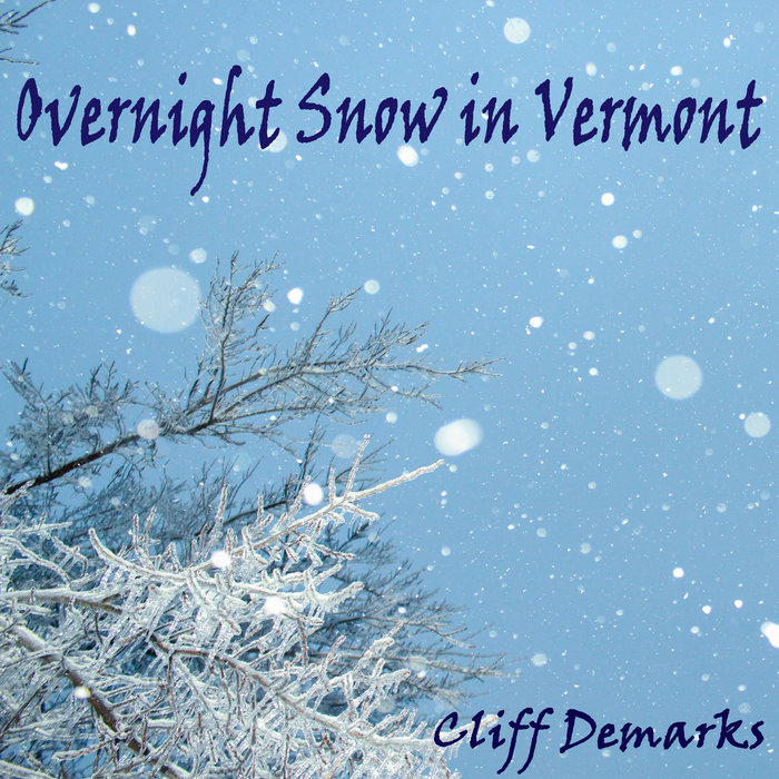 Overnight Snow in Vermont Cliff deMarks