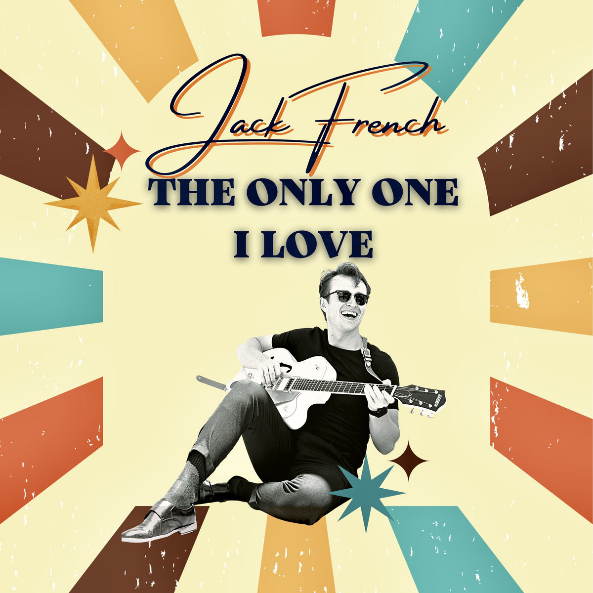 The Only One I Love Jack French Jack French