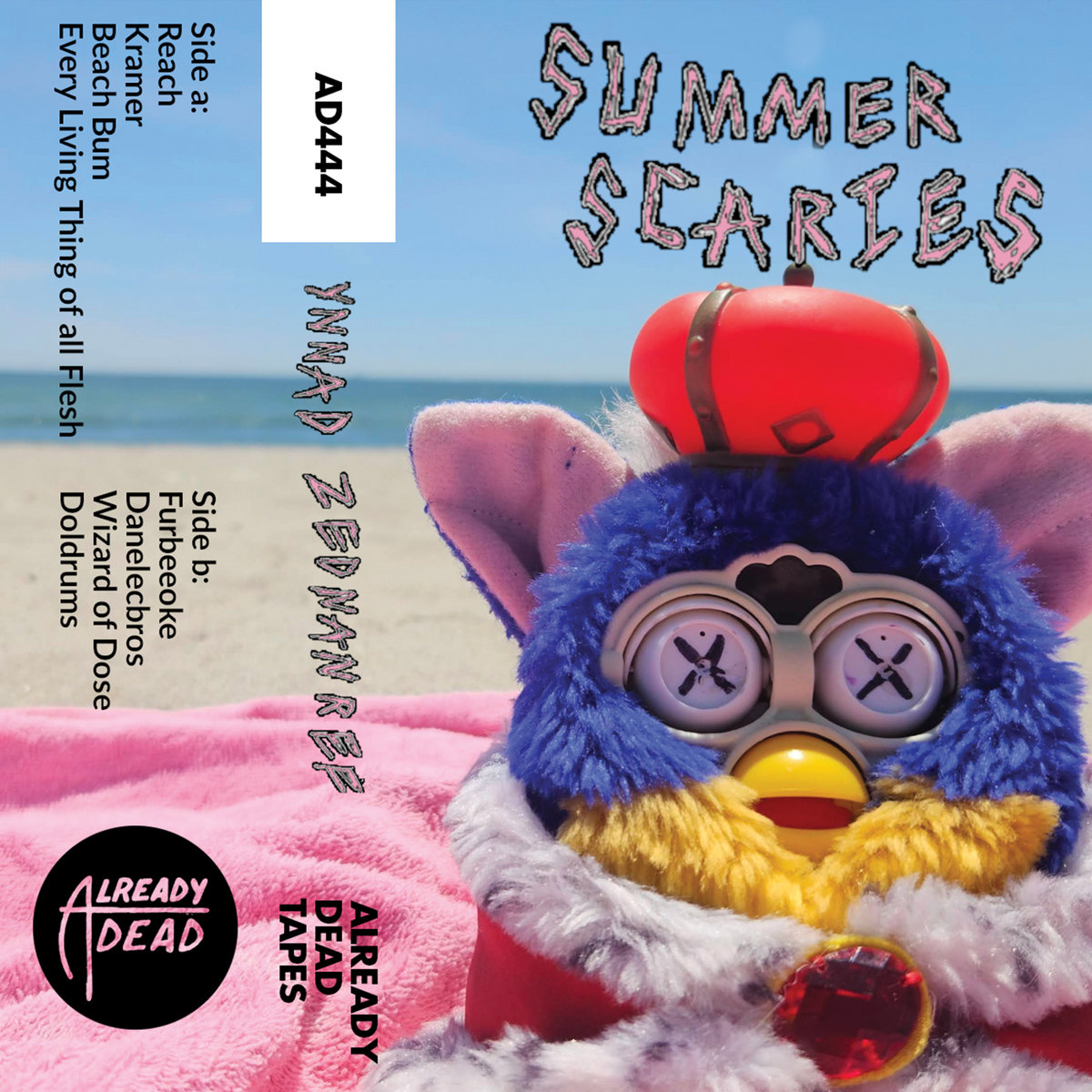 Summer Scaries | Ynnad Zednanref | Already Dead Tapes and Records