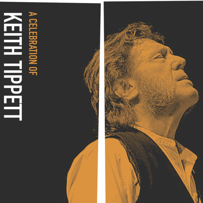 A Celebration of Keith Tippett Various Artists Pig Records