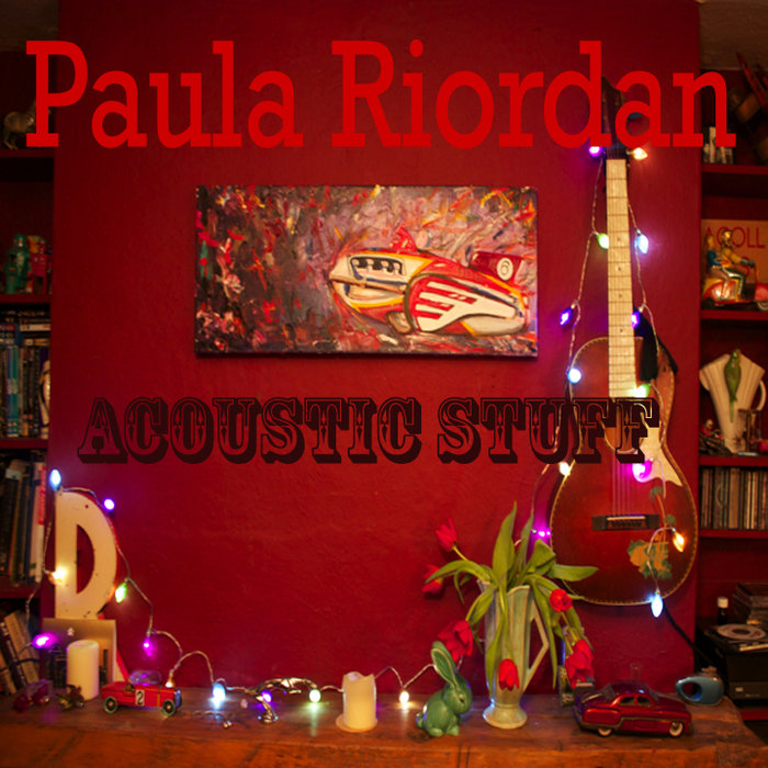 Paula Riordan's acoustic stuff | Paula Riordan