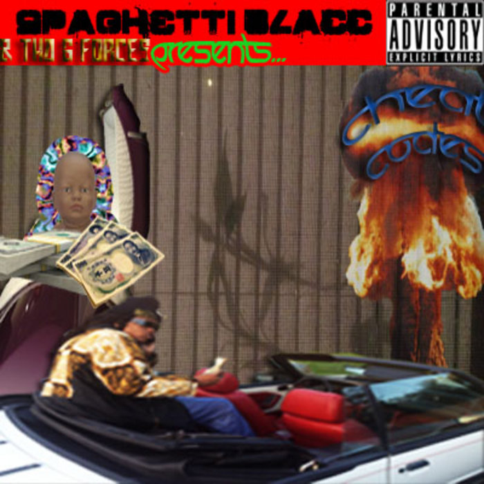 Cheat Codes Spaghetti Blacc & Tha G Forces Spaghetti Blacc