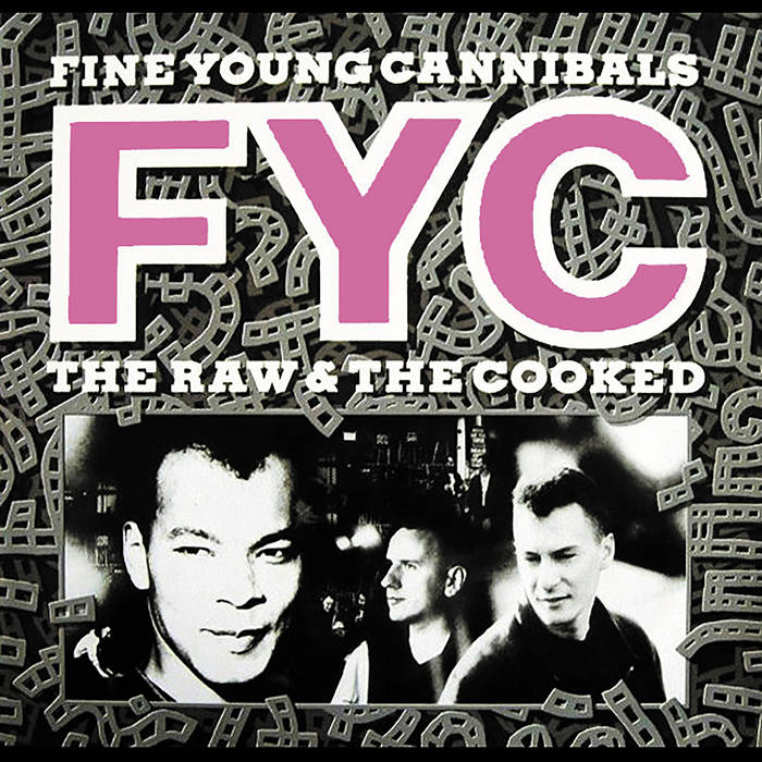 洋楽 fine young cannibals.  Raw & the Cooked The Raw & The Cooked | Fine Young Cannibals