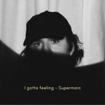 Supermarc - The Black Eyed Peas - I Gotta Feeling (Supermarc Remix)