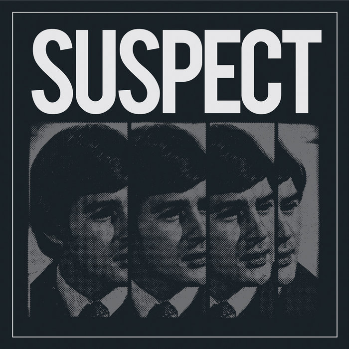 Susopect Suspect | Suspect