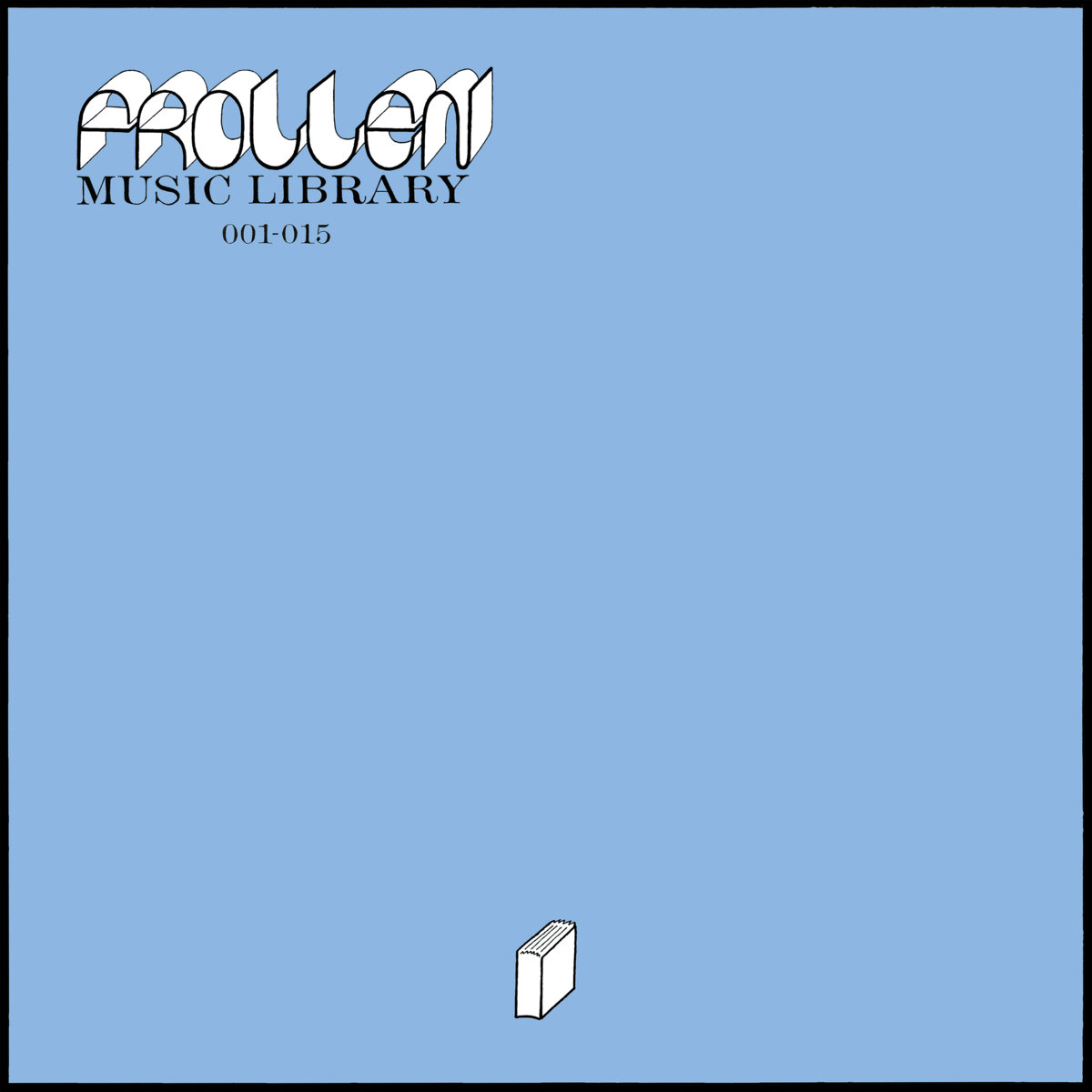 001 - 015 | Frollen Music Library