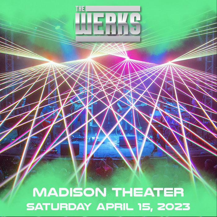 LIVE The Madison Theater Covington, KY 04.15.23 The Werks
