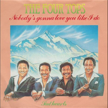 Nobodys Gonna Love You Like I Do | Four Tops