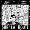 Sur la route (feat Sameer Ahmad)