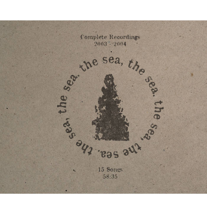 Complete Recordings (2003-2004) | The Sea, The Sea | Oliver Glenn
