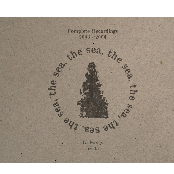 Complete Recordings (2003-2004) | The Sea, The Sea | Oliver Glenn