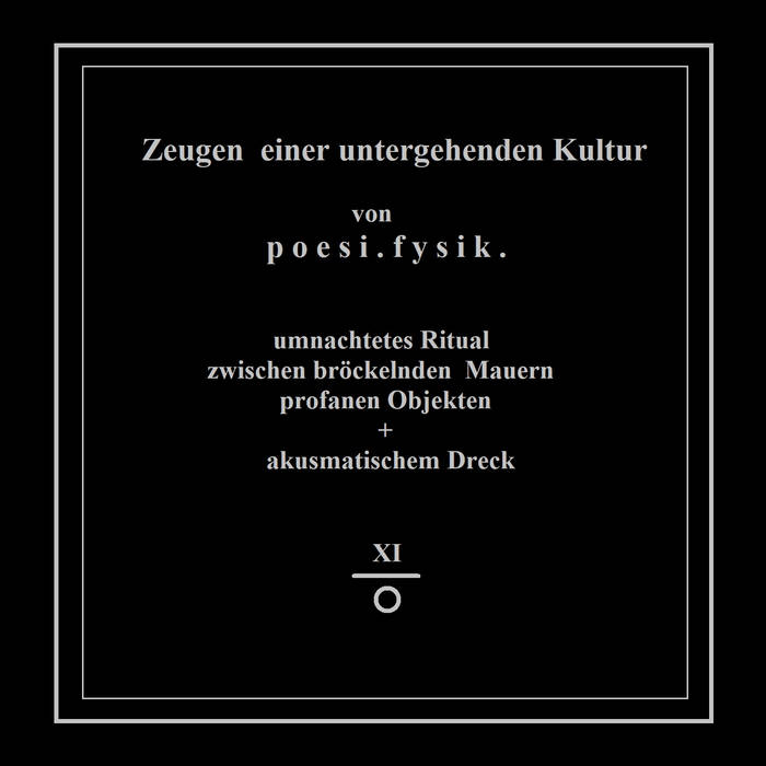 Zeugen einer untergehenden Kultur
von p o e s i . f y s i k .