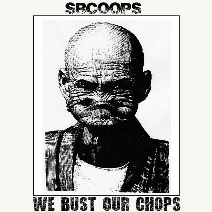 We Bust Our Chops SrCoops