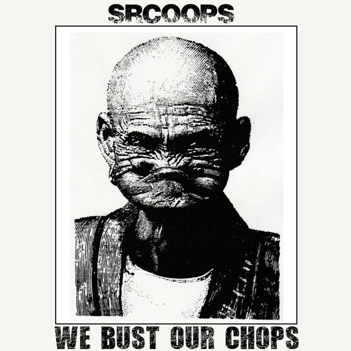 We Bust Our Chops SrCoops
