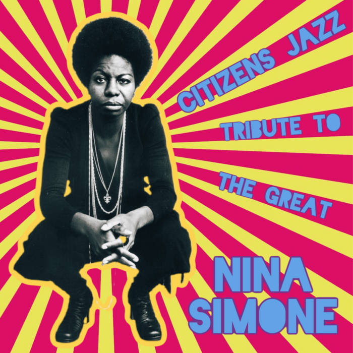 Citizens Jazz Tribute to the Great Nina Simone | Caroline Chung