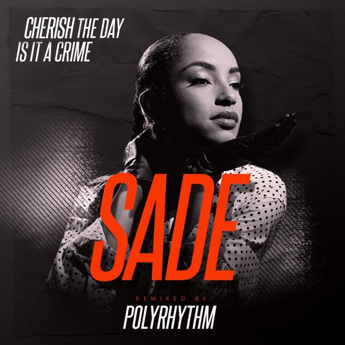 Sade Is It A Crime (PolyRhythm Remix) PolyRhythm Music