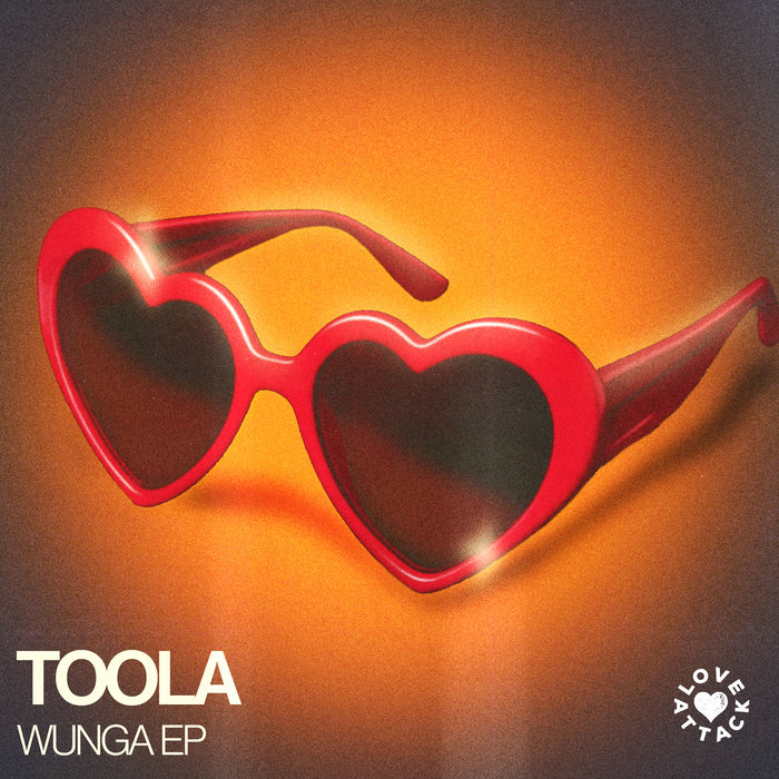 Wunga Ad Wunga EP | Toola | Love Attack Records