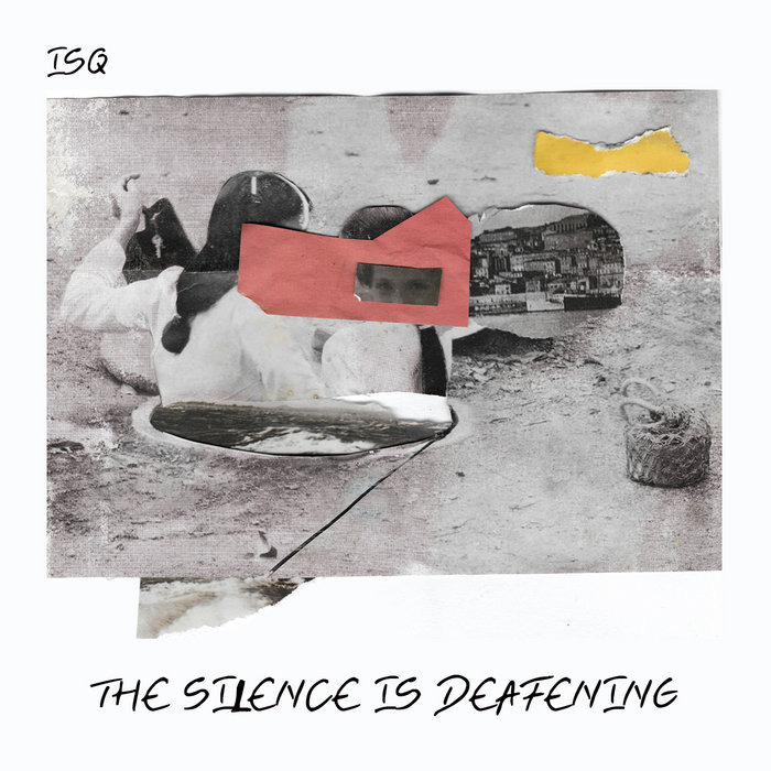 Pochette de The Silence is Deafening par ISQ