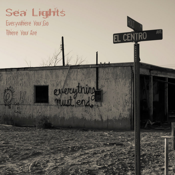 Everywhere You Go, There You Are Sea Lights