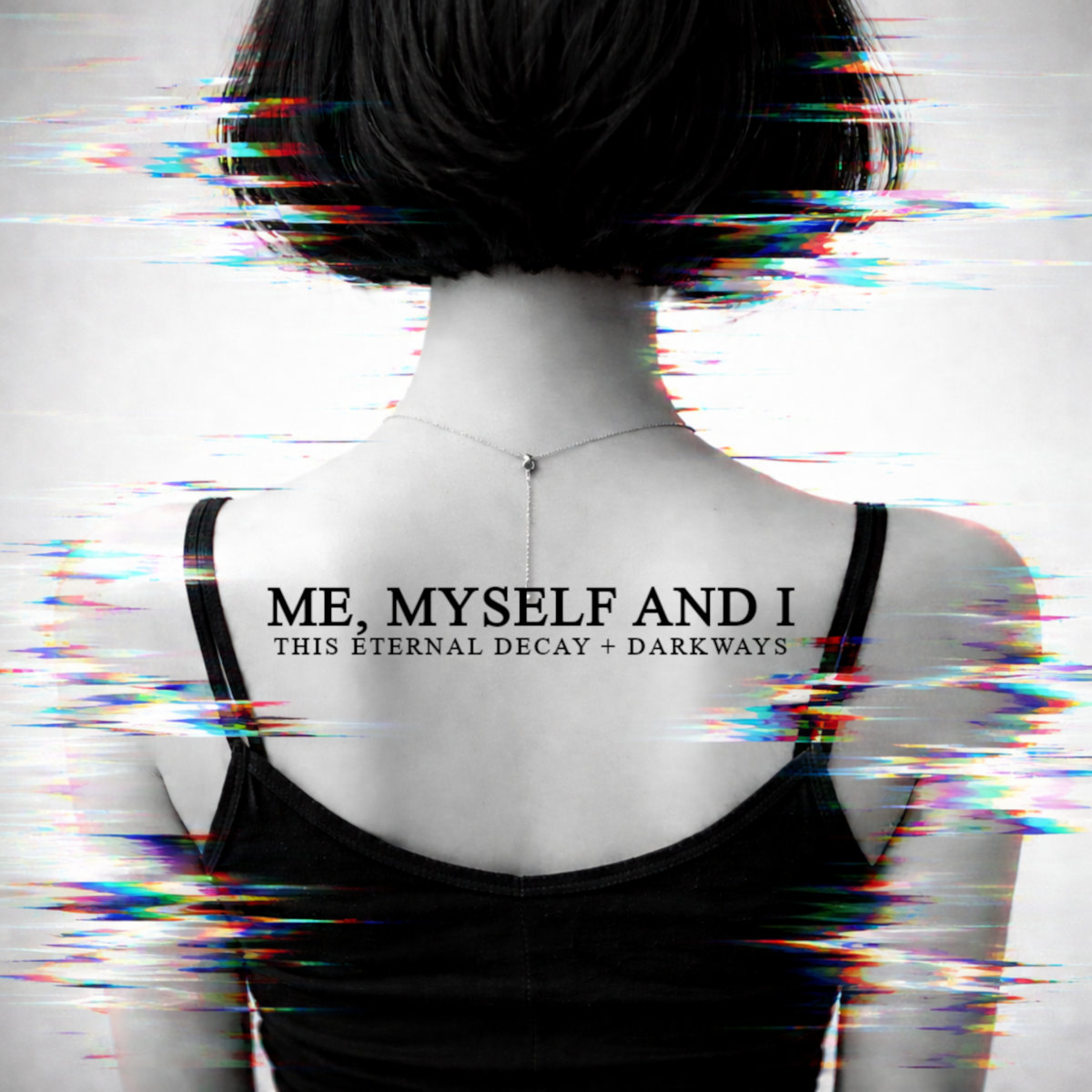 Me, Myself and I (feat. Darkways) | This Eternal Decay