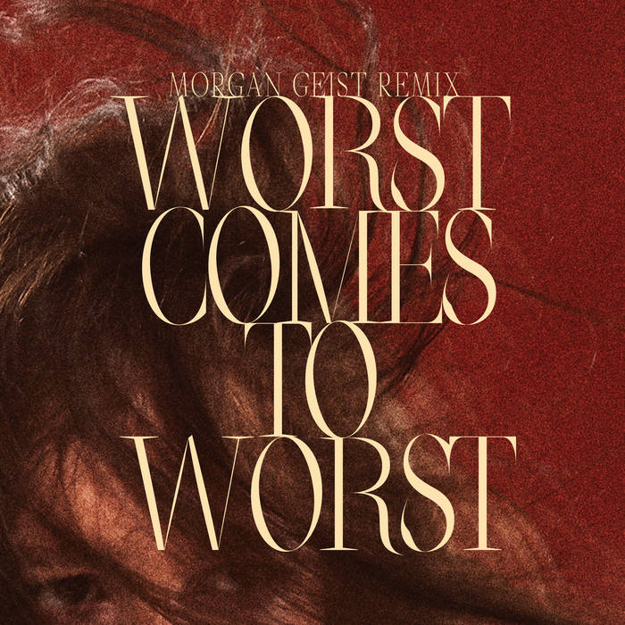 Worst Comes To Worst (Morgan Geist Remix) | Marie Davidson