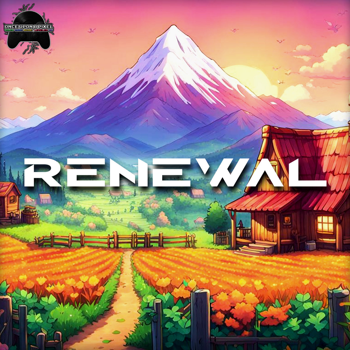 'RENEWAL' | Once Upon A Pixel