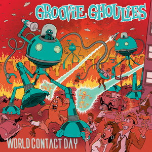 Groovie Ghoulies — World Contact Day