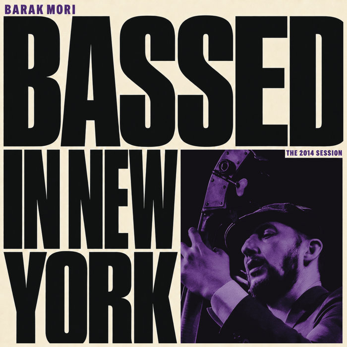 Pochette de Bassed in New York: The 2014 Session par Barak Mori