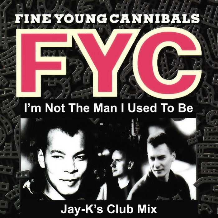 I m not the man i used to be jay k s club mix reworks