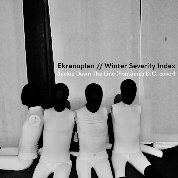 Jackie Down the Line ( Fontaines DC cover) Ekranoplan + Winter Severity Index Winter