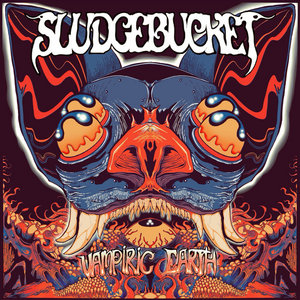 Sludgebucket — Vampiric Earth