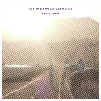 Cover art for How To Disappear Completely