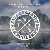 Nordic Voyage Recordings — Van Vazquez & Luciano Levin - This Is Beautiful