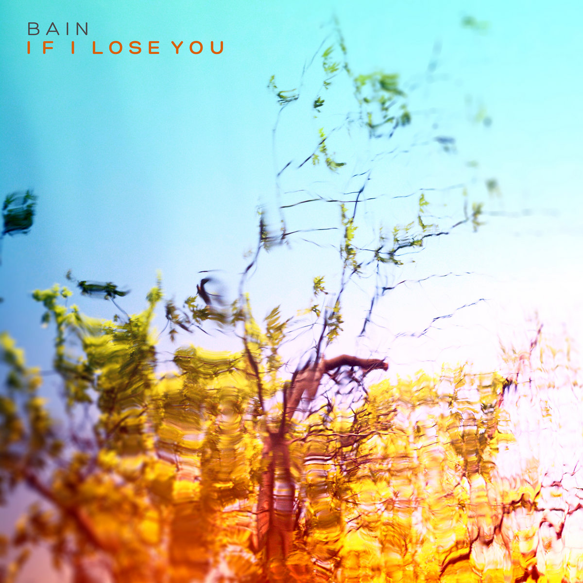 if-i-lose-you-bain