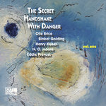 The Secret Handshake with Danger, vol. one