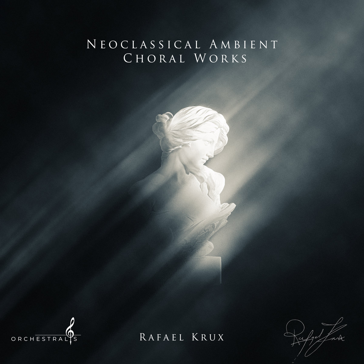 Neoclassical Ambient Choral Works | Rafael Krux